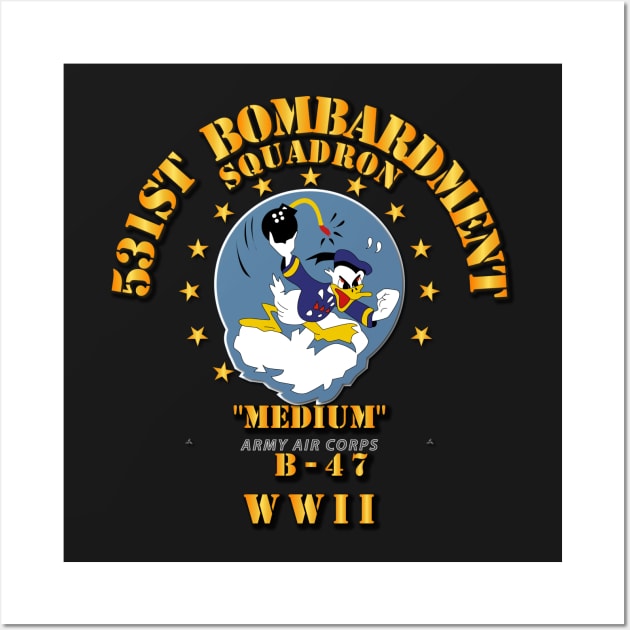 531st Bomb Squadron - WWII Wall Art by twix123844